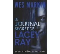 Le Journal Secret de Lacey Ray: Michael Yorke - Les Mystères de Salisbury, Tome 8