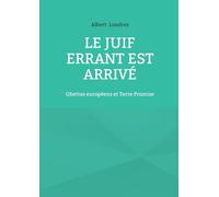 Le Juif Errant est arrivé: Ghettos européens et Terre Promise