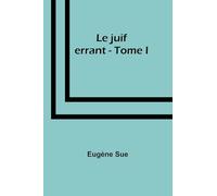 Le juif errant - Tome I