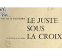 Le Juste Sous La Croix (ebook)