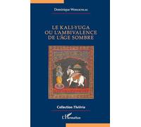 Le kali-yuga ou l’ambivalence de l’âge sombre (Théôria)