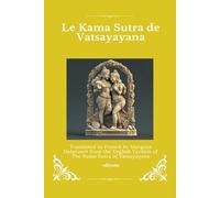 Le Kama Sutra de Vatsayayana French Version of The Kama Sutra of Vatsyayana