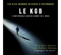 Le KGB l'impitoyable service secret de l'URSS