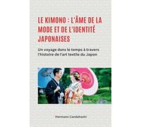 Le kimono: l’âme de la mode et de l’identité japonaises - Un voyage dans le temps à travers l’histoire de l’art textile du Japon