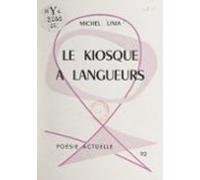 Le Kiosque À Langueurs (ebook)