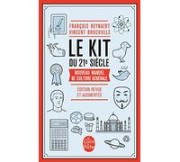 Le kit du 21e siècle: Nouveau manuel de culture générale