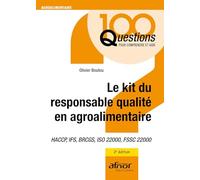Le kit du responsable qualité en agroalimentaire: HACCP, IFS, BRCGS, ISO 22000, FSSC 22000