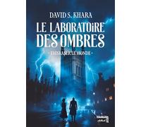 Le laboratoire des ombres: Embraser le monde