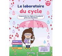 Le laboratoire du cycle: Comprendre les règles et la puberté grâce aux équations (Les Laboratoires d'Emma et Adam)