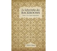 LE LABYRINTHE DES BACKROOMS: TOME 1 - Les Copies Imparfaites