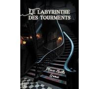 Le labyrinthe des tourments
