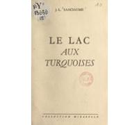 Le Lac Aux Turquoises (ebook)