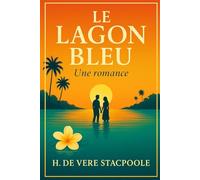 Le Lagon bleu: Une romance - Nouvelle traduction française intégrale (2025)