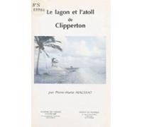 Le Lagon Et Latoll De Clipperton (ebook)