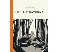 Le Lait paternel - Livre 1 : Les errances de Rufus Himmelstoss (Le Lait paternel, 1)