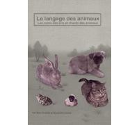 Le langage des animaux (Les Secrets des Animaux)