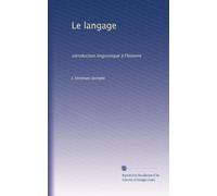 Le langage: introduction linguistique à l'histoire