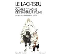 Le Lao-Tseu suivi des Quatre canons de l'empereur jaune