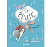 Le lapin, la pluie et le sac à goûter