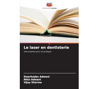 Le laser en dentisterie: Une aubaine pour la pratique