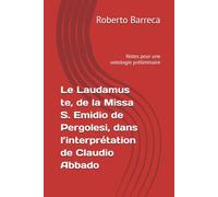 Le Laudamus te, de la Missa S. Emidio de Pergolesi, dans l’interprétation de Claudio Abbado: Notes pour une ontologie préliminaire (Roberto Barreca)