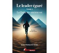 Le leader égaré: Tome 2, La Quête des anciens soi