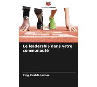 Le leadership dans votre communauté