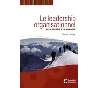 Le leadership organisationnel: De la théorie à la pratique
