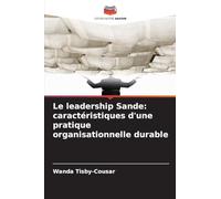 Le leadership Sande: caractéristiques d'une pratique organisationnelle durable