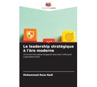 Le leadership stratégique à l'ère moderne