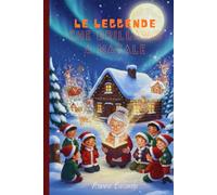 LE LEGGENDE CHE BRILLANO A NATALE: I racconti di Nonna Belarda