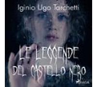 Le Leggende Del Castello Nero