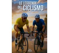 Le leggende del ciclismo: I più grandi ciclisti della storia