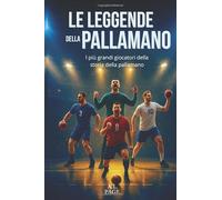 Le leggende della pallamano: I più grandi giocatori della storia della pallamano