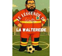 Le leggende di Walter: La Waltereide
