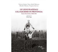 Le leggi razziali e il fascismo in provincia. Sesto Fiorentino 1938-1945