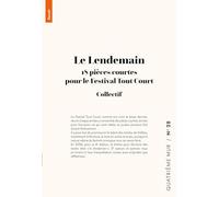 Le Lendemain: 18 pièces courtes pour le Festival Tout Court