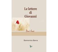 Le lettere di Giovanni: Dio è luce