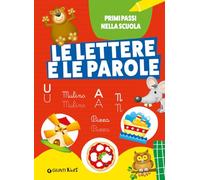 Le lettere e le parole. Ediz. a colori (Primi passi nella scuola)