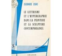 Le Lettrisme Et Lhypergraphie Dans La Peinture Et La Sculpture Contemp