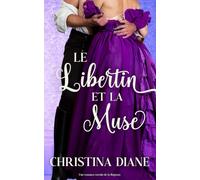 Le Libertin et la Muse: Une romance torride de la Régence (La Série des Fiançailles Improbables)