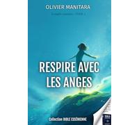 Le lien avec les anges - Tome 3 - Evangiles Esséniens - Bible Essenienne (Evangile Essenien - Collection Bible Essenienne)