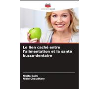 Le lien caché entre l'alimentation et la santé bucco-dentaire