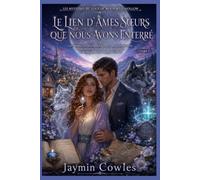LE LIEN D'AMITIÉ QUE NOUS AVONS ENTERRÉ: Une romance avec un loup-garou rejeté, une proximité forcée, un hybride caché, des secrets de petite ville et ... 1) (LES MYSTÈRES DU LOUP CREUX DE MOONWELL)
