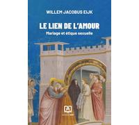 Le lien de l'Amour: Mariage et étique sexuelle (Livres français)