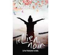 Le lien noir: Une histoire vraie