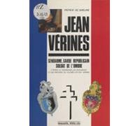 Le Lieutenant-colonel Jean Vérines : Gendarme Garde Républicain Soldat