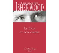 Le lion et son ombre: traduit de l'anglais par Pierre-Emmanuel Dauzat (Les Cahiers Rouges)