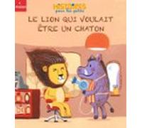 Le Lion Qui Voulait Être Un Chaton (ebook)