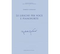 Le liriche per voce e pianoforte (Edizione Nazionale delle Opere di Umberto Giordano)